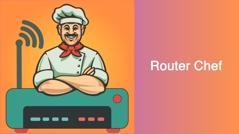 Router Chef